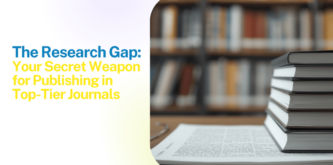 The Research Gap: The Critical Element for Publication Success in High-Impact Journals